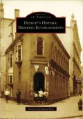 Detroit's Historic Drinking Establishments, Michigan (Images of America Series)