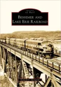 Bessemer and Lake Erie Railroad, Pennsylvania (Images of Rail Series)
