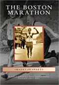 The Boston Marathon, Massachusetts (Images of Sports Series)