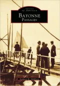 Bayonne Passages, New Jersey (Images Of America Series)