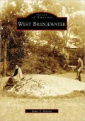 West Bridgewater, Massachusetts (Images of America Series)