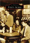 Forty Acres, Delaware (Images of America Series)