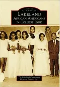 Lakeland African Americans in College Park, Maryland (Images of America Series)