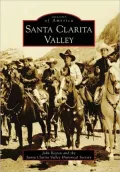 Santa Clarita Valley, California (Images of America Series)