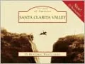 Santa Clarita Valley, California (Postcards of America Series)