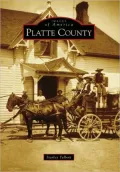 Platte County, Wyoming (Images of America Series)