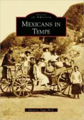 Mexicans in Tempe, Arizona (Images of America Series)