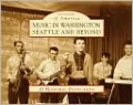 Music in Washington: Seattle and Beyond (Postcards Packets)