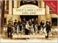 Salt Lake City, Utah: 1890-1930 (Postcards of America Series)