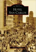 Hotel San Carlos, Arizona (Images of America Series)