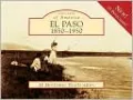 El Paso, TX: 1850-1950 (Postcards of America Series)