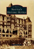 Seattle's Historic Hotels, Washington (Images of America Series)