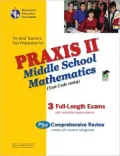 PRAXIS II: Middle School Mathematics (0069) - (REA): The Best Teachers' Test Prep