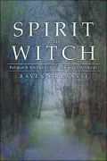 Spirit of the Witch: Religion & Spirituality in Contemporary Witchcraft