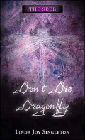 Don't Die, Dragonfly