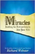 Miracles: Inviting the Extraordinary Into Your Life