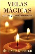 Velas m?gicas para principiantes: Candle Magic for Beginners