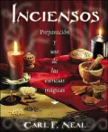 Inciensos: Preparaci?n y uso de las esencias m?gicas