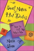 Soul Mates and Hot Dates : How to Tell Who's Who