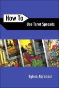 How To Use Tarot Spreads