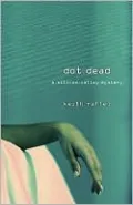 Dot Dead (Silicon Valley Series #1)