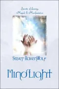 MindLight: Secrets of Energy, Magick & Manifestation