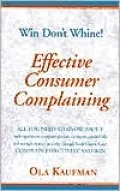 Effective Consumer Complaining: Win - Don't Whine