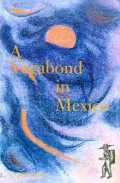 A Vagabond in Mexico
