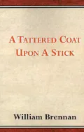 A Tattered Coat upon a Stick