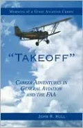 Takeoff: Career Adventures in General Aviation and the FAA