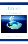 Belau : The Promised Land