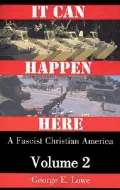 It Can Happen Here : A Fascist Christian America