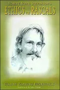 Robert Louis Stevenson's ethics for rascals