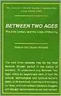 Between Two Ages: The 21st Century and the Crisis of Meaning