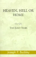 Heaven, Hell or Home