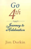 Go 4th: Journey to a Celebration