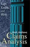 Claims Analysis Law, Logic and Risk