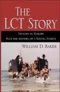 The LCT Story: Victory in Europe Plus the Letters of a Young Ensign