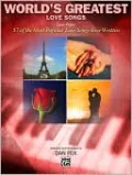 World's Greatest Love Songs: 57 of the Most Popular Love Songs Ever Written
