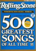 Selections from Rolling Stone Magazine's 500 Greatest Songs of All Time (Instrumental Solos), Vol 2: Tenor Sax, Book & CD