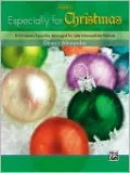 Especially for Christmas, Bk 3: 8 Christmas Favorites Arranged for Late Intermediate Pianists, Vol. 3