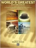World's Greatest Ragtime Solos: 34 Ragtime Piano Originals by 14 Composers