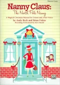 Nanny Claus -- The North Pole Nanny: A Magical Christmas Musical for Unison and 2-Part Voices (Director's Score), Score