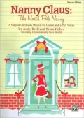 Nanny Claus: The North Pole Nanny: A Magical Christmas Musical for Unison and 2-Part Voices