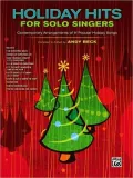Holiday Hits for Solo Singers: Contemporary Arrangements of 11 Popular Holiday Songs