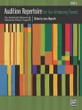 Audition Repertoire for the Advancing Pianist, Bk 4: Two Stylistically Balanced and Technically Diverse Programs