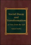 Social decay and transformation