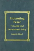 Promoting Peace : Via Legal and International Policy