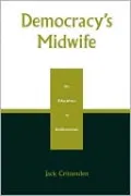 Democracy's Midwife: An Education in Deliberation