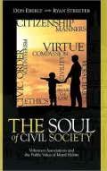 Soul of Civil Society: Voluntary Associations and the Public Value of Moral Habits
